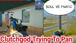Clutchgod Trying To Pan | Soul Vs Fnatic | Soul Vs TSM Entity