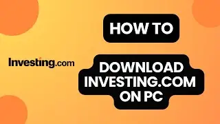 How to Download Investing.com on PC in 2024?