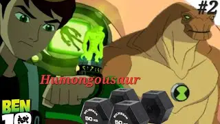 Ben10 Minute Work Outs | Humungousaur