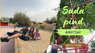 &ldquo;Sada Pind Amritsar Experience | Ticket, Timings, Activities & More&rdquo;