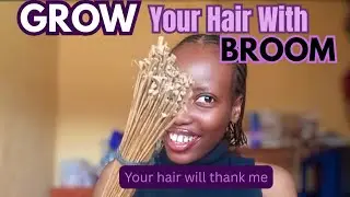 How to Grow Your Hair FAST With a BROOM  in 2026 ll Natural Hair Growth Secret That Works