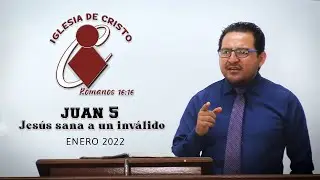 JUAN 5 Jes&uacute;s sana un invalido con JORGE MORENO - IGLESIA DE CRISTO COZUMEL