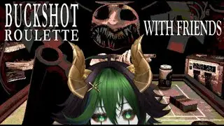 HAYZI PLAYS BUCKSHOT ROULETTE WITH SOME HOMIES! ^^