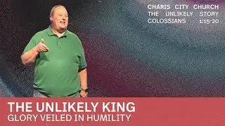 The Unlikely King | The Unlikely Story | 12.21.25