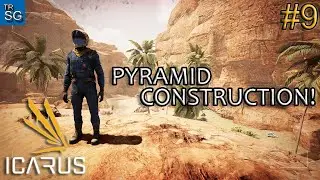 ICARUS - Mission : Pyramid Construction - Building a Hunting Base! #9