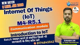 Communication Models | Internet of Things (IoT) |(M4-R5.1) O Level | New Batch Jan 2026  | GyanXp