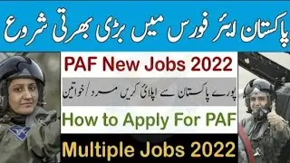 Pak Air Force Jobs 2022   latest PAF Jobs PAK ARMY JOBS