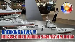 DND NAGLABAS NG NOTICE OF AWARD PARA SA 2 BAGONG FRIGATE NG PHILIPPINE NAVY