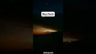 The truth about ,boys.#subscribe,#dailyfactsupload,#dailyfactworth,#lifemotivation,#boyfact,#girlfac