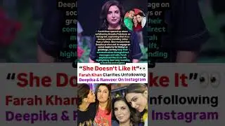 Farah Khan clarifies unfollowing Deepika Padukone & Ranveer Singh on Instagram #news#deepikapadukone