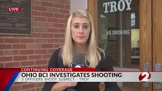 Ohio BCI investigates shooting, 3 officers shoot suspect - Troy