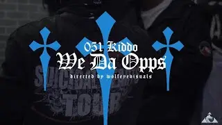 051 Kiddo - We Da Opps | [Official Video] Shot By:@wolfeyevisuals