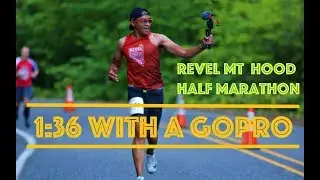 Revel Mt Hood Half Marathon 2019 - Running 1:36 - with a GOPRO!!!