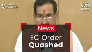 EC Order Against Minister Quashed