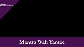 Mantra Wah Yantee