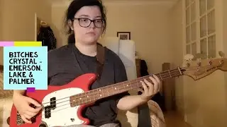 Bitches Crystal - Emerson, Lake & Palmer [Bass cover]