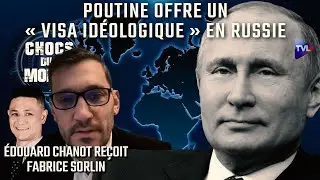 &Eacute;chapper &agrave; la d&eacute;cadence occidentale en Russie ? - Chocs du monde avec Fabrice Sorlin - TVL
