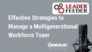 Effective Strategies to Manage a Multigenerational Workforce Team
