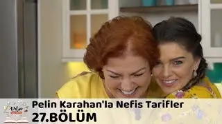Pelin Karahan'la Nefis Tarifler 27.Bölüm (17 Ekim 2017)