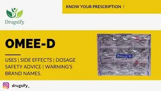 Omee-D Uses |Sideeffects |Dosage Consumption| Safety advice| Warning&rsquo;s |Brand names.