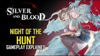 [Silver and Blood] NIGHT OF THE HUNT | GAMEPLAY + EXPLANATION