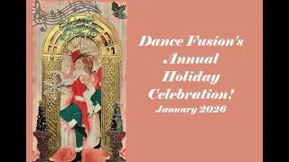 Dance Fusion's 2026 Holiday Celebration!