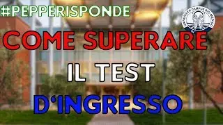 COME SUPERARE IL TEST DI MEDICINA DEL CAMPUS BIO-MEDICO DI ROMA | Pepperisponde