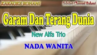GARAM DAN TERANG DUNIA ll KARAOKE ROHANI ll NEW ALFA TRIO ll NADA WANITA ES=DO