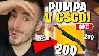 *PUMPA* V CSGO JE STEJNĚ BROKEN JAKO VE FORTNITE!! [ ROAD TO GLOBAL ] #22