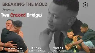 Two Crossed Bridges (Full Movie)