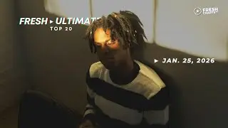 FRESH ULTIMATE TOP 20 (Jan. 25, 2026)