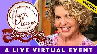 Check, Please! South Florida Virtual Event