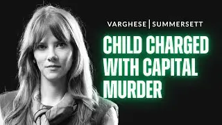 What Happens when a Child is Charged with Capital Murder in Texas?