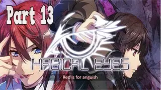 Magical Eyes - Red is for Anguish Playthrough w/ Celestial Shadows part 13