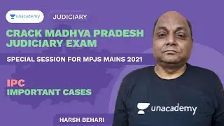 IPC.Important Cases | MPJS Mains 2021 | Harsh Behari | Unacademy Judiciary
