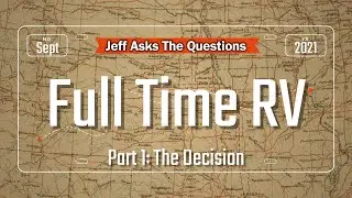 Full Time RV Part 1: The Decision