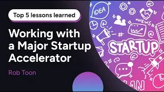 5 Lessons Learned | Startup Accelerator