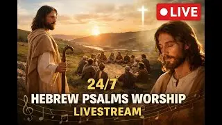 LIVESTREAMING 24 Hours of Hebrew Psalms Worship | Day & Night Prayer