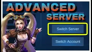 How to enter in MLBB - Advanced Server 2020