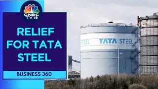 Tata Steel's UK Plant To Get &pound;500 Million From British Govt | Business 360 | CNBC TV18
