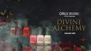 ORLY Divine Alchemy Collection