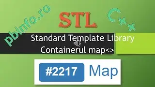 STL C++ Problema #2217 Map, pbinfo.ro