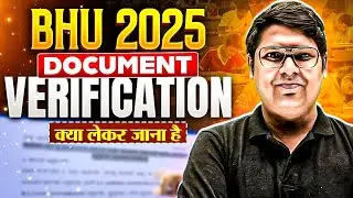 BHU 2025 Admission Update! | Verification में क्या Documents लगेंगे? | Step-by-Step Guide!