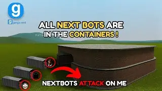 ALL NEXTBOTS ATTACK ON ME ! | FOUND IN THE CONTAINER ! | GARRYMOD GAMEPLAY | #garrysmod #nextbots