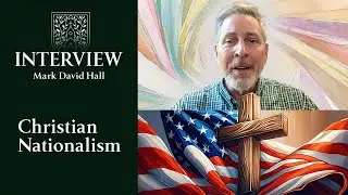 Who&rsquo;s Afraid of Christian Nationalism (with Mark David Hall) #christiannationalism #americanpolitics