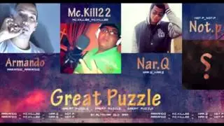 ARMANDo (Great Puzzle 1) .. Mc.Kill22 .. Mr Nar.Q .. Not B