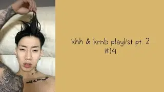 ✰ khh & k-rnb playlist pt. 2 | #14