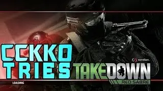 cckk0 Tries... Takedown:Red Sabre
