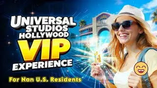 VIP-впечатления от Universal Studios Hollywood &mdash; стоит ли это того или пустая трата времени?