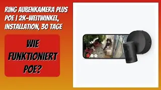 BEWERTUNG (2026): Ring Au&szlig;enkamera Plus PoE | 2K-Weitwinkel, Installation, 30 Tage Gratis-Abo. Infos